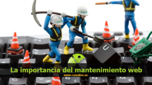 la importancia del mantenimiento web 300x169 Mantenimiento Web