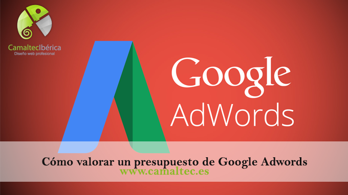 Cómo valorar un presupuesto de Google Adwords Estrategias de publicidad para destacar sobre tu competencia