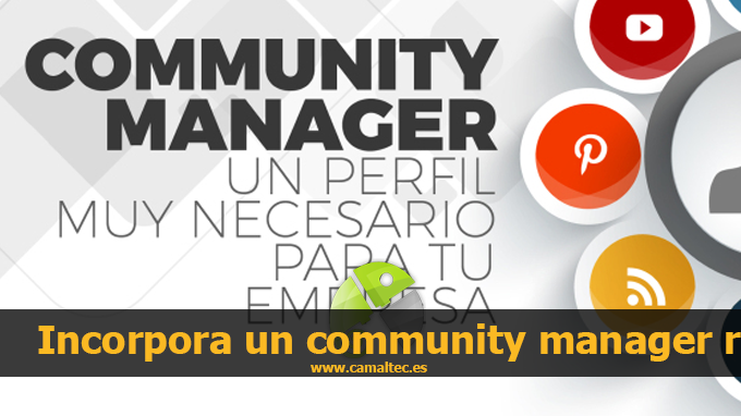 Incorpora un community manager a tu empresa y hazla crecer Empresas de diseño web en Cáceres