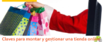 Claves para montar y gestionar una tienda online 150x60 c Informática Alicante