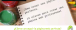 Cómo conseguir la página web perfecta e1501612457658 150x60 c Informática Alicante